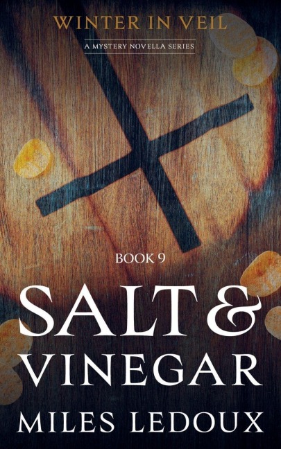 Salt & Vinegar (Winter in Veil Book 9)
