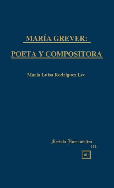 MARÍA GREVER: POETA Y COMPOSITORA