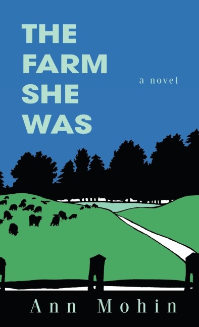 The Farm She Was: A Novel