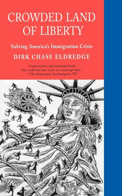 Crowded Land of Liberty: Solving Americas Immigration Crisis