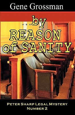 ...by Reason of Sanity Peter Sharp Legal Mystery #2
