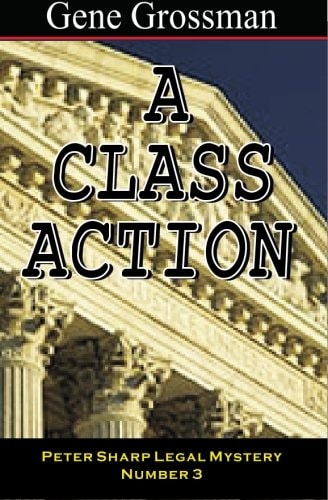 A Class Action Peter Sharp Legal Mystery #3
