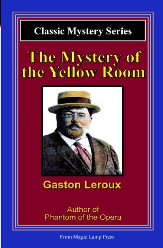 The Mystery Of The Yellow Room A Magic Lamp Classic Mystery