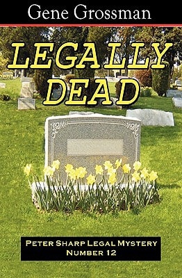 Legally Dead - Peter Sharp Legal Mystery #12