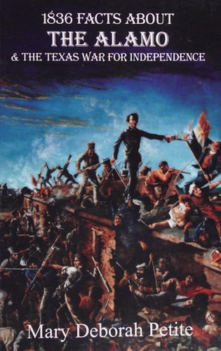 1836 Facts About The Alamo And The Texas War For Independence