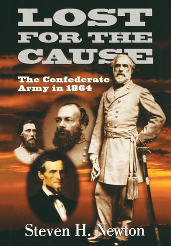 Lost For The Cause The Confederate Army In 1865