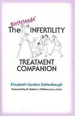 The Girlfriends Infertility Treatment Companion