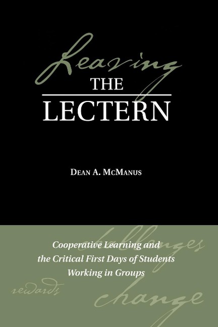Leaving the Lectern: Cooperative Learning and the Critical First Days of Students Working in Groups