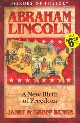 Abraham Lincoln: A New Birth of Freedom