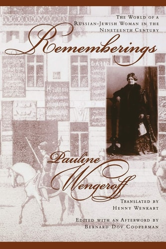 Rememberings The World of a Russian-Jewish Woman in the Nineteenth Century