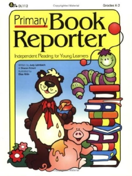 Primary Book Reporter: Independent Reading for Young Learners