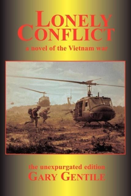 Lonely Conflict: A Novel of the Vietnam War