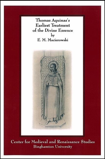 Thomas Aquinass Earliest Treatment of the Divine Essence