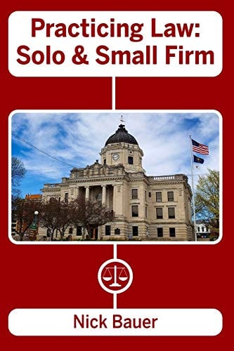 Practicing Law: Solo and Small Firm