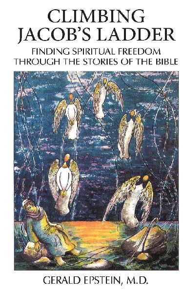 Climbing Jacobs Ladder: Finding Spiritual Freedom through the Stories of the Bible: Finding Spiritual Freedom Through