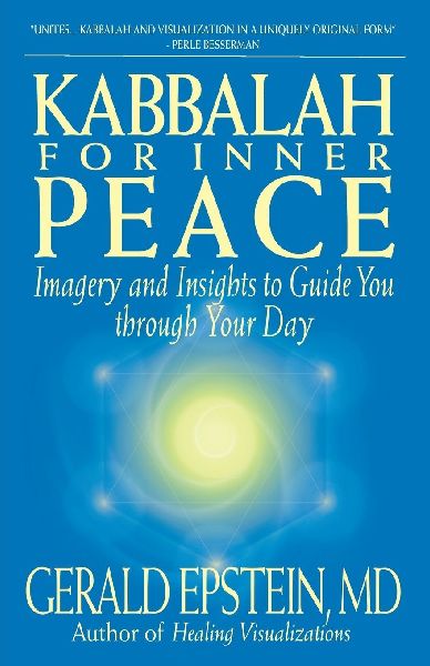 Kabbalah For Inner Peace: Imagery and Insights to Guide You through Your Day