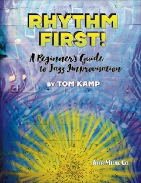 Rhythm First! A Beginners Guide to Jazz Improvisation (Bass Clef Version)