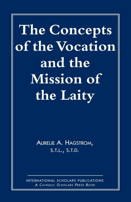 Concepts of the Vocation and the Mission of the Laity