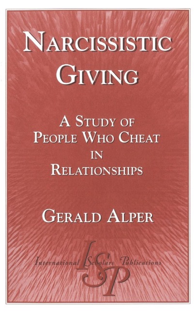 Narcissistic Giving: A Study of People Who Cheat in Relationships