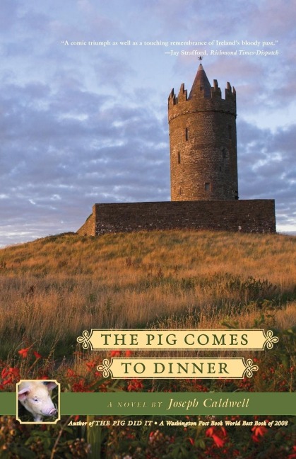 The Pig Comes to Dinner a Novel: Book 2