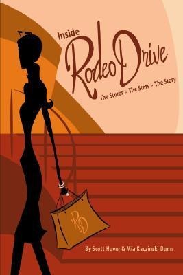 Inside Rodeo Drive: The Stores, the Stars, the Story