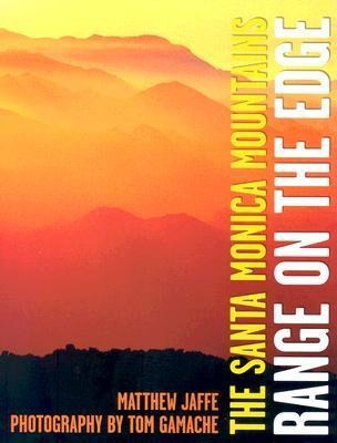 The Santa Monica Mountains: Range on the Edge