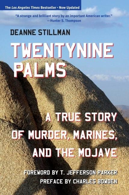 Twentynine Palms: A True Story of Murder, the Marines, and the Mojave