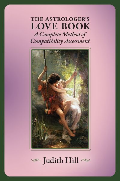 The Astrologers Love Book: A Complete Method of Compatibility Assessment