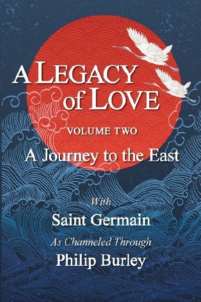 A Legacy of Love, Volume Two: A Journey to the East