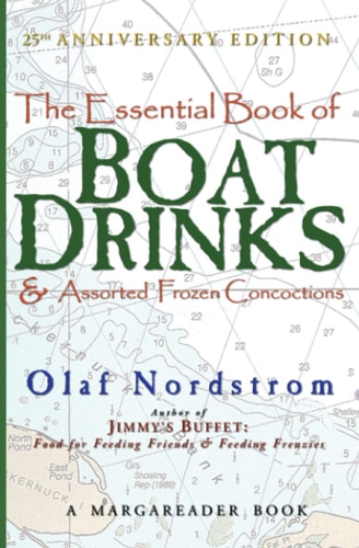 The Essential Book of Boat Drinks & Assorted Frozen Concoctions 25th Anniversary Edition