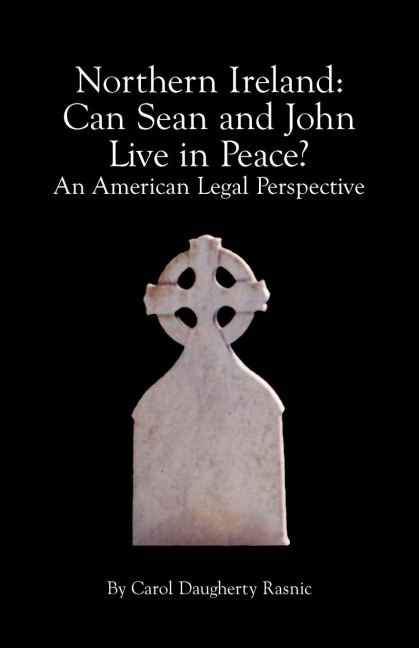 Northern Ireland: Can Sean and John Live in Peace?  An American Legal Perspective