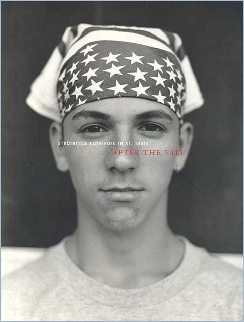 After the Fall: Srebrenica Survivors in St. Louis Volume 1