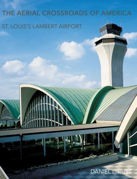 The Aerial Crossroads of America: St. Louiss Lambert Airport