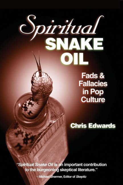 Spiritual Snake Oil: Fads & Fallacies in Pop Culture