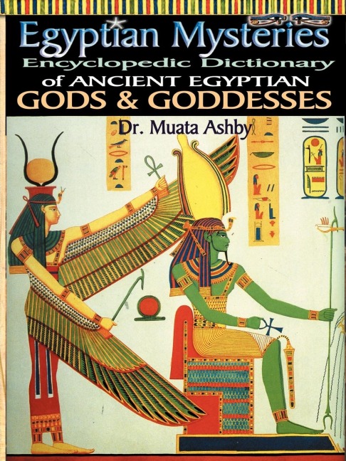 EGYPTIAN MYSTERIES VOL 2: Dictionary of Gods and Goddesses