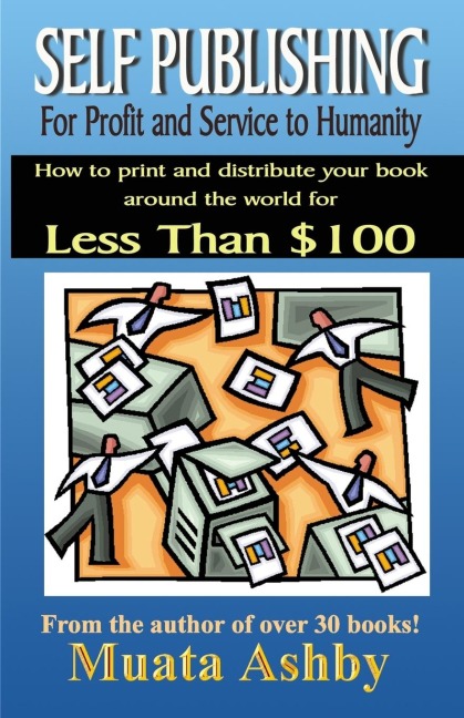 SELF-PUBLISHING FOR PROFIT, SPIRITUAL FULFILLMENT AND SERVICE TO HUMANITY