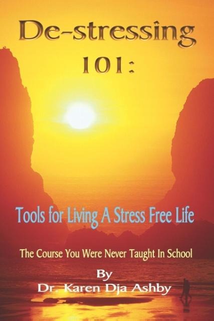 De-stressing 101: Tools for Living a Stress-Free Life