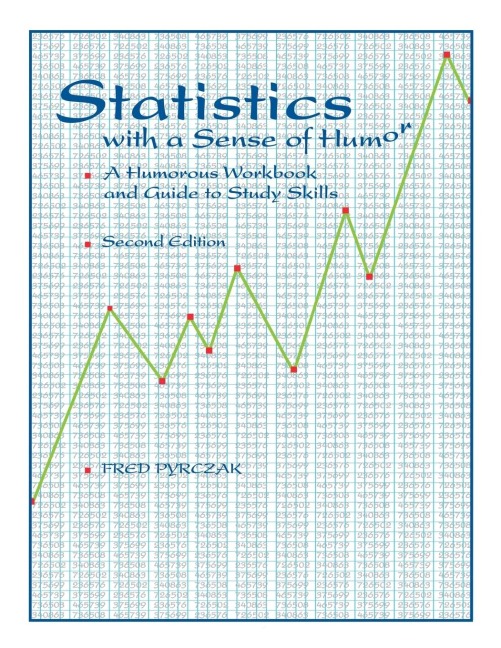 Statistics with a Sense of Humor: A Humorous Workbook & Guide to Study Skills