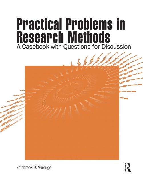 Practical Problems in Research Methods: A Casebook with Questions for Discussion