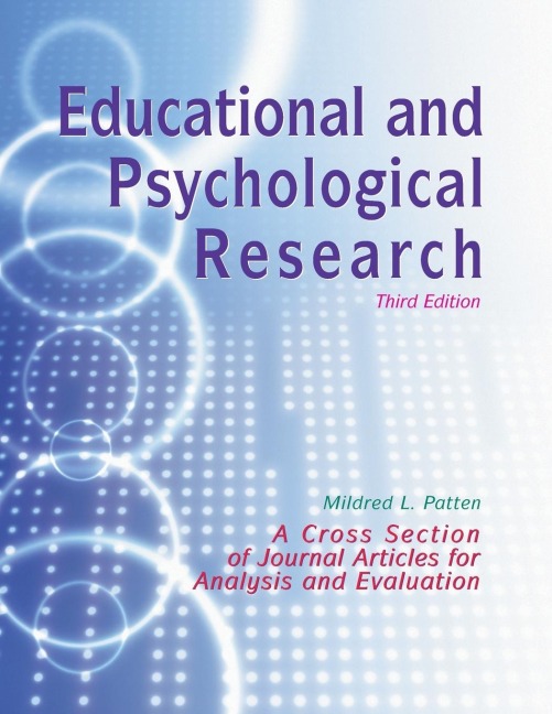 Educational and Psychological Research: A Cross-Section of Journal Articles for Analysis and Evaluation