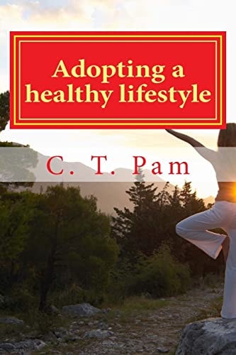 Adopting a Healthy Lifestyle - For an Active Body and Mind
