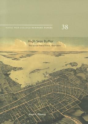 High Seas Buffer: The Taiwan Patrol Force, 1950-1979: The Taiwan Patrol Force, 1950-1979