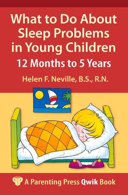 What to Do About Sleep Problems in Young Children: 12 Months to 5 Years
