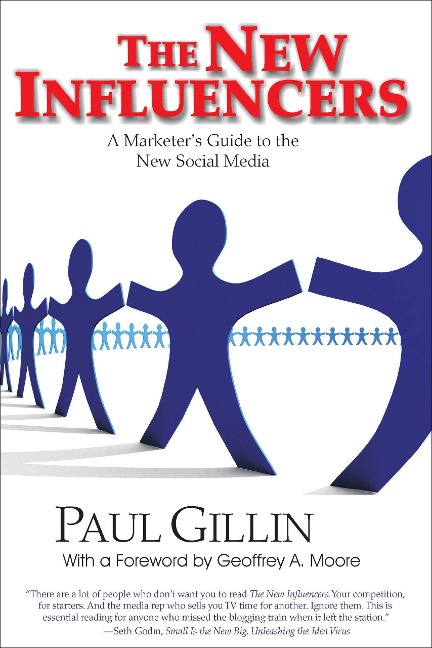 The New Influencers: A Marketers Guide to the New Social Media