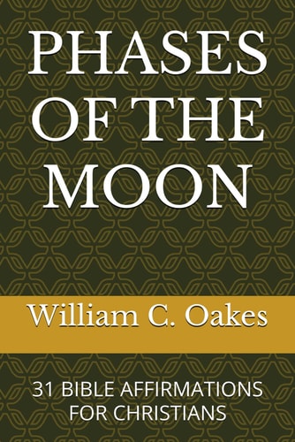 Phases of the Moon 31 Bible Affirmations for Christians