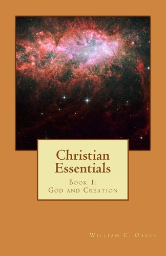 Christian Essentials Book 1: God and Creation