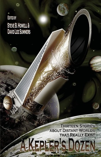 A Kepler's Dozen Thirteen Stories About Distant Worlds That Really Exist