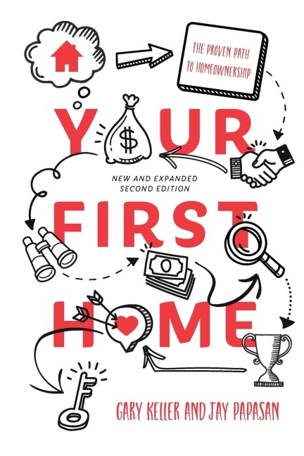 Your First Home: The Proven Path to Homeownership