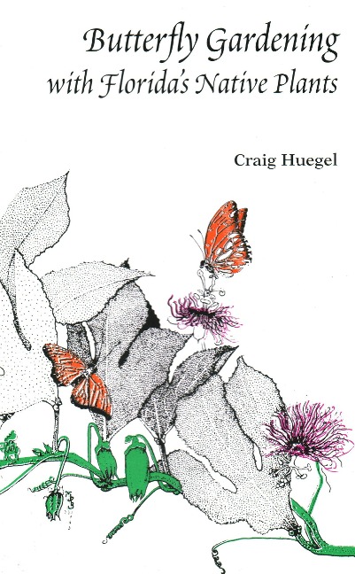 Butterfly Gardening with Floridas Native Plants