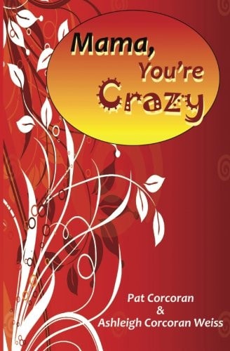 Mama, You're Crazy!